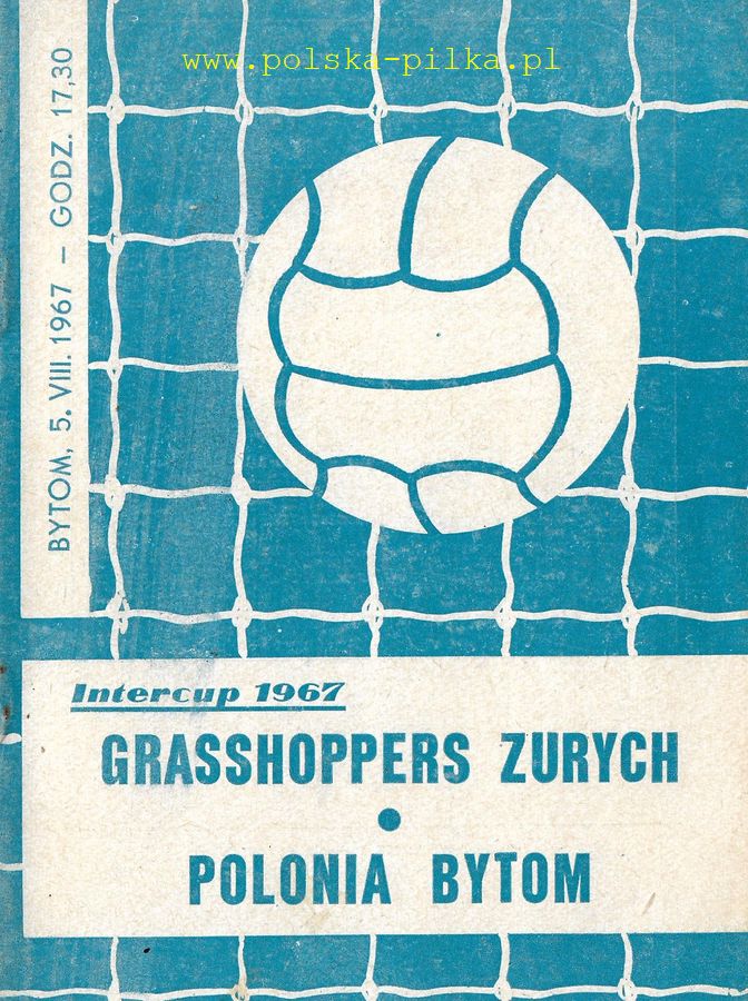 05.VIII.1967 GRASSHOPPERS ZURYCH POLONIA BYTOM 1